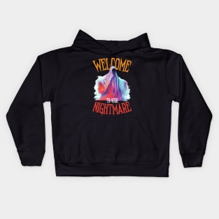 welcome to your nightmare Kids Hoodie